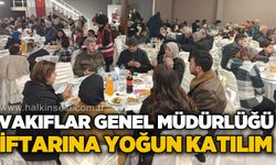 Vakıflar Genel Müdürlüğü iftarına yoğun katılım