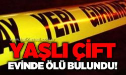 Yaşlı çift evlerinde ölü bulundu