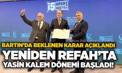 Bartın’da beklenen karar açıklandı: Yeniden Refah’ta Yasin Kalem dönemi başladı!