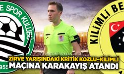 Zirve yarışındaki kritik Kozlu–Kilimli maçına Karakayış atandı