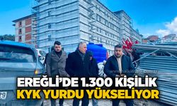 Ereğli’de 1.300 kişilik KYK yurdu yükseliyor