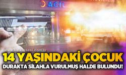 14 yaşındaki çocuk otobüs durağında silahla vurulmuş halde bulundu