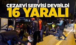Cezaevi servisi devrildi: 16 yaralı