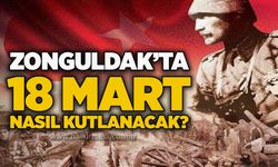 Zonguldak’ta 18 Mart nasıl kutlanacak?