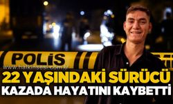 22 yaşındaki sürücü feci kazada hayatını kaybetti