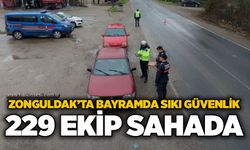 Zonguldak’ta bayramda sıkı güvenlik: 229 ekip sahada