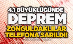 4.1 büyüklüğünde deprem: Zonguldaklılar telefona sarıldı!