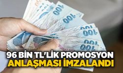 96 bin TL'lik promosyon anlaşması imzalandı