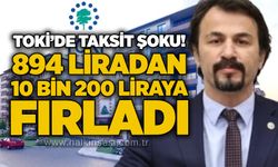 TOKİ’de taksit şoku! 894 liradan 10 bin 200 liraya fırladı