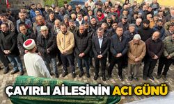 Çayırlı Ailesinin acı günü