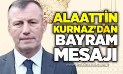 Alaattin Kurnaz'dan bayram mesajı
