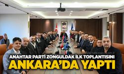Anahtar Parti Zonguldak ilk toplantısını Ankara’da yaptı