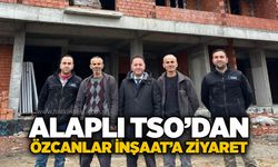 Alaplı TSO’dan Özcanlar İnşaat’a ziyaret