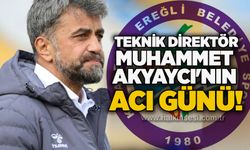 Teknik Direktör Muhammet Akyaycı'nın acı günü!