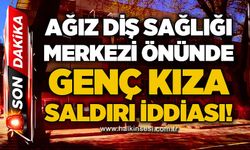 Ağız Diş Sağlığı merkezi önünde genç kıza saldırı iddiası: Mahalle halkı tedirgin!