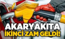 Akaryakıta ikinci zam geldi!