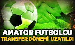 Amatör futbolcu transfer dönemi uzatıldı