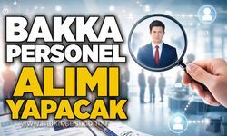 BAKKA, personel alımı yapacak