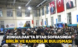 Zonguldak’ta iftar sofrasında birlik ve kardeşlik buluşması