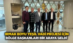 Irmak Boyu Yeşil Vadi projesi için bölge başkanları bir araya geldi