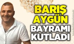 Barış Aygün bayramı kutladı
