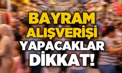 Bayram alışverişinde uyarı: “Merdiven Altı Ürünlerden Uzak Durun”