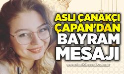 Aslı Çanakçı Çapan'dan bayram mesajı