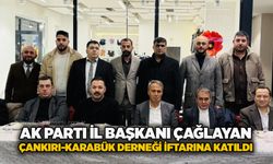 AK Parti İl Başkanı Çağlayan, Çankırı-Karabük Derneği iftarına katıldı
