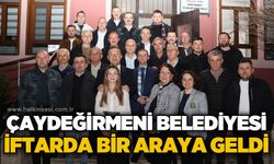 Çaydeğirmeni Belediyesi personeli iftarda buluştu