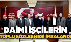Daimi işçilerin toplu sözleşmesi imzalandı