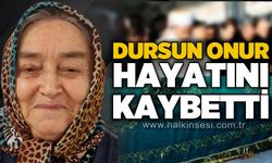 Dursun Onur hayatını kaybetti
