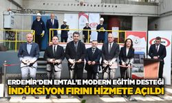ERDEMİR’den EMTAL’e modern eğitim desteği: İndüksiyon fırını hizmete açıldı
