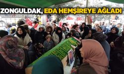 Zonguldak, Eda hemşireye ağladı
