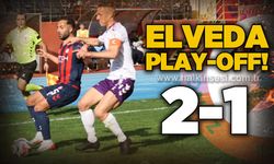 Elveda Play-Off: 2-1