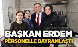 Başkan Erdem personelle bayramlaştı