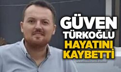 Güven Türkoğlu hayatını kaybetti