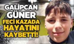 Galipcan Güner feci kazada hayatını kaybetti