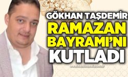 Gökhan Taşdemir Ramazan Bayramı'nı kutladı