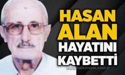 Hasan Alan hayatını kaybetti