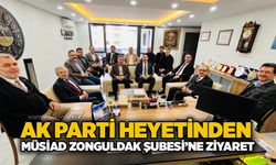 AK Parti heyetinden MÜSİAD Zonguldak Şubesi’ne ziyaret