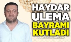 Haydar Ulema’dan Ramazan Bayramı Mesajı