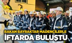 Bakan Bayraktar madencilerle iftarda buluştu