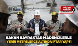 Bakan Bayraktar madencilerle yerin metrelerce altında iftar yaptı