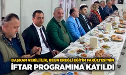 Başkan Vekili İlik, BEUN Ereğli Eğitim Fakültesi’nin iftar programına katıldı