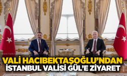 Vali Hacıbektaşoğlu’ndan İstanbul Valisi Gül’e ziyaret