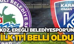 Kdz. Ereğli Belediyespor'un ilk 11'i belli oldu