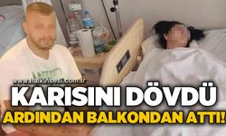 Karısını dövdü, ardından balkondan attı!