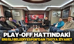 Play-Off hattındaki Ereğli Belediyespor’dan TSO’ya ziyaret