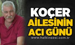Koçer ailesinin acı günü