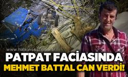 Patpat kazasında Mehmet Battal hayatını kaybetti